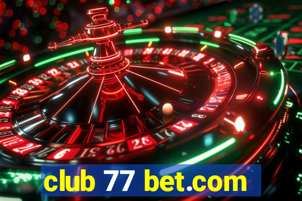 club 77 bet.com